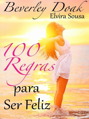 cover image of 100 Regras Para Ser Feliz